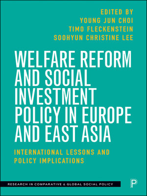 cover image of Welfare Reform and Social Investment Policy in Europe and East Asia